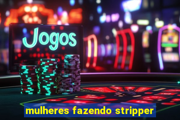 mulheres fazendo stripper